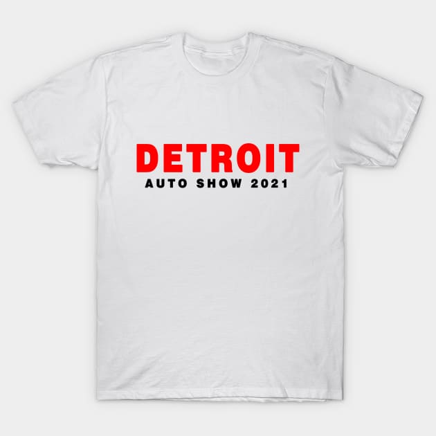 Detroit auto show 2021 T-Shirt by Nazar